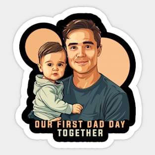 Our First Dad Day Together Sticker